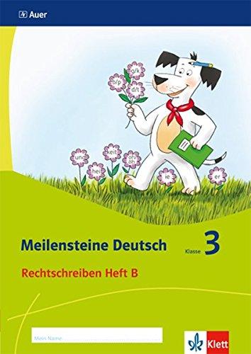 Meilensteine Deutsch / Rechtschreiben - Ausgabe ab 2017: Meilensteine Deutsch / Klasse 3 (Heft 2): Rechtschreiben - Ausgabe ab 2017