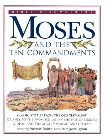 Moses and the Ten Commandments (Bible Discoverers S.)