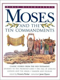 Moses and the Ten Commandments (Bible Discoverers S.)