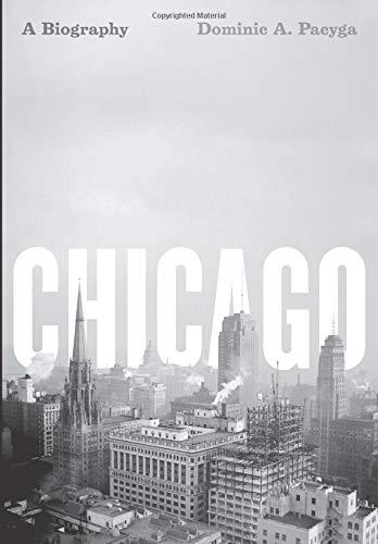 Chicago: A Biography