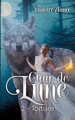 Clair de Lune : Torture