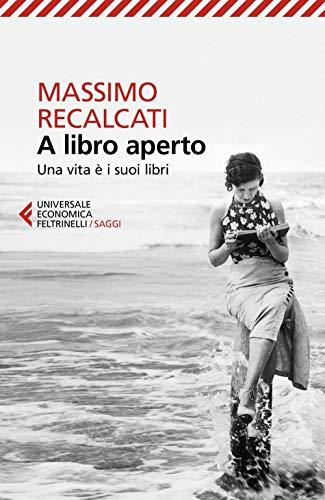 A libro aperto. Una vita è i suoi libri