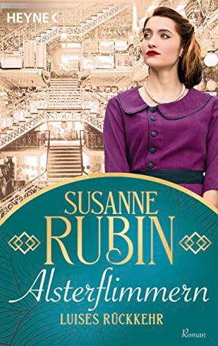 Alsterflimmern. Luises Rückkehr: Roman (Das Alsterhaus, Band 2)