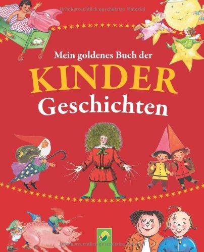 Mein goldenes Buch der Kindergeschichten