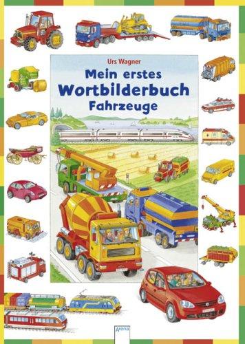 Mein erstes Wortbilderbuch - Fahrzeuge