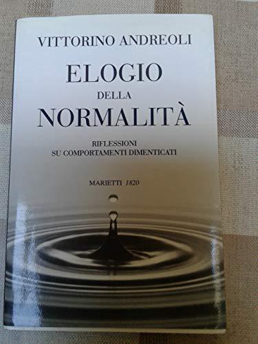 Elogio alla normalità. Riflessioni su comportamenti dimenticati