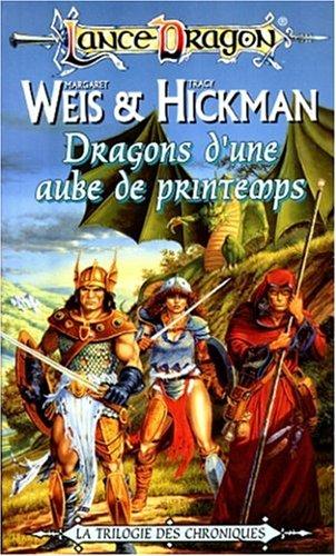 Les Chroniques Tome 3 : Dragons d'une aube de printemps (Lancedragon)