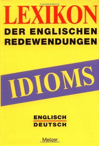 Idioms. LEXIKON der englischen Redewendungen