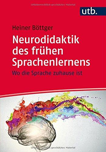 Neurodidaktik des frühen Sprachenlernens: Wo die Sprache zuhause ist