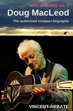 Doug MacLeod: Who Is Blues Volume 1