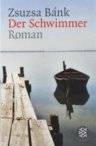 Der Schwimmer: Roman