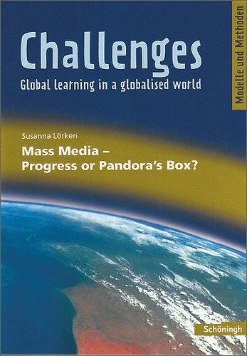 Challenges: Mass Media - Progress or Pandora's Box? (Challenges - Global learning in a globalised world, Band 13)