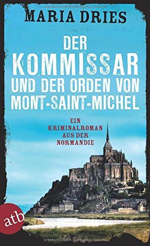 Der Kommissar und der Orden von Mont-Saint-Michel: Ein Kriminalroman aus der Normandie