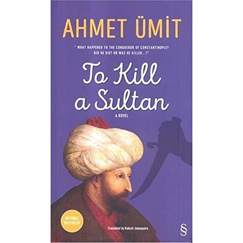 To Kill a Sultan