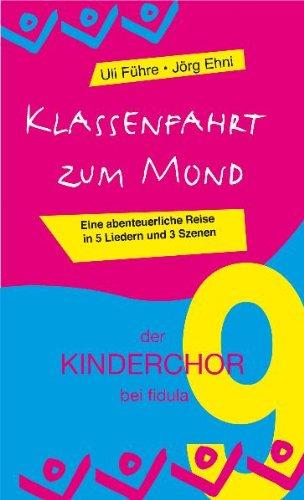 Klassenfahrt zum Mond, für Kinderchor