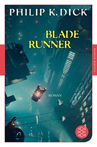 Blade Runner: Träumen Androiden von elektrischen Schafen? (Fischer Klassik)