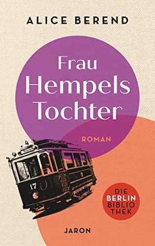 Frau Hempels Tochter: Roman (Die Berlin-Bibliothek)