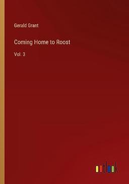 Coming Home to Roost: Vol. 3