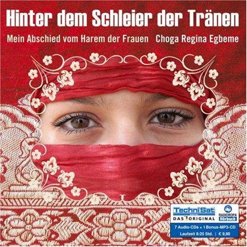 Hinter dem Schleier der Tränen: Mein Abschied vom Harem der Frauen