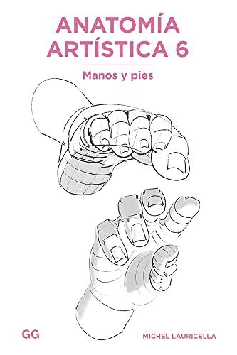 Anatomía artística 6: Manos y pies