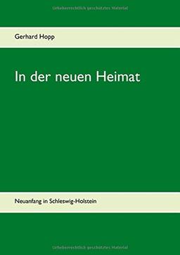 In der neuen Heimat: Neuanfang in Schleswig-Holstein