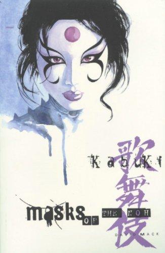 Kabuki Volume 3: Masks of the Noh: Masks of the Noh v. 3