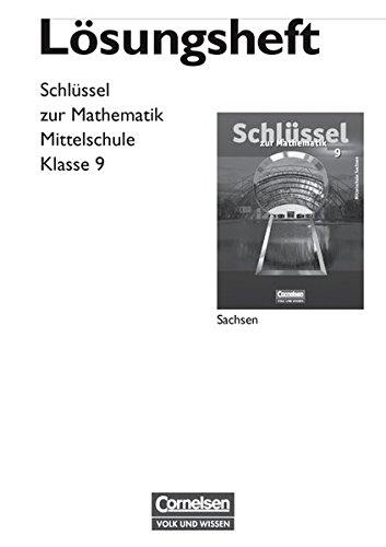 Schlüssel zur Mathematik - Mittelschule Sachsen: 9. Schuljahr - Lösungen zum Schülerbuch