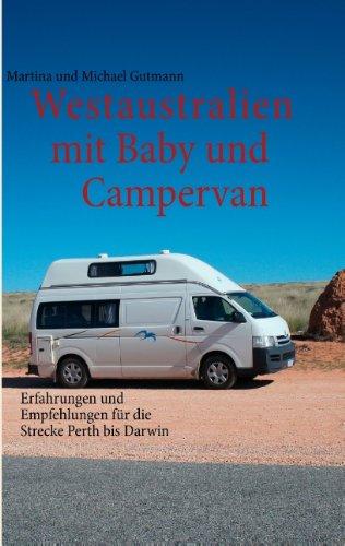 Westaustralien mit Baby und Campervan: Erfahrungen und Empfehlungen für die Strecke Perth bis Darwin