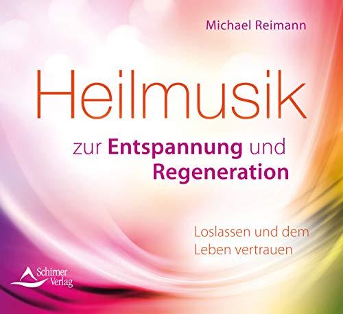 Heilmusik zur Entspannung und Regeneration: Loslassen und dem Leben vertrauen