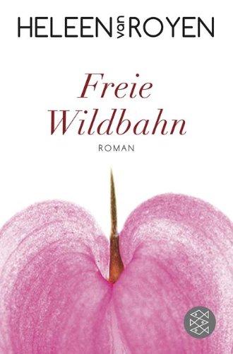 Freie Wildbahn: Roman