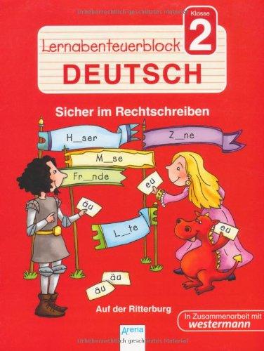 Auf der Ritterburg: Sicher im Rechtschreiben - Lernabenteuerblock Klasse 2 Deutsch