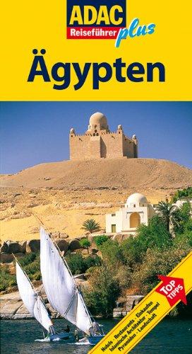 ADAC Reiseführer plus Ägypten: Mit extra Karte zum Herausnehmen: TopTipps: Hotels, Restaurants, Einkaufen, Islamische Architektur, Tempel, Pyramiden, Landschaft