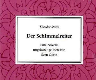 Der Schimmelreiter: Hörbuch gelesen von Sven Görtz