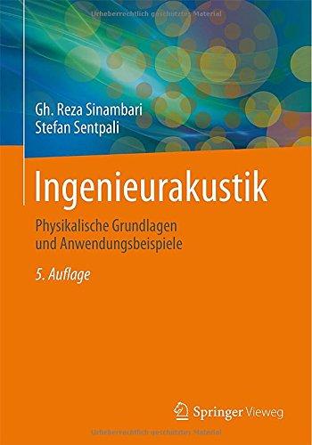 Ingenieurakustik: Physikalische Grundlagen und Anwendungsbeispiele