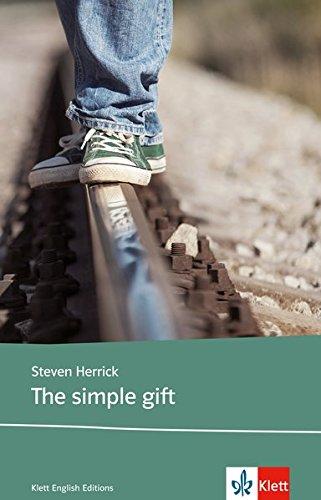 The Simple Gift: Schulausgabe für das Niveau B1, ab dem 5. Lernjahr. Ungekürzter englischer Originaltext mit Annotationen (Klett English Editions - Young Adult Literature)