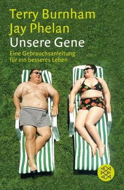 Unsere Gene. Eine Gebrauchsanleitung für ein besseres Leben.