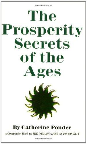 Prosperity Secrets of the Ages: How to Channel a Golden River of Riches into Your Life