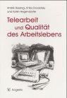 Telearbeit und Qualität des Arbeitslebens. Ein Leitfaden zur Analyse, Bewertung und Gestaltung.