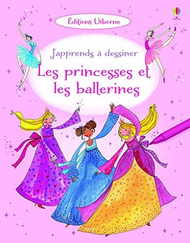 J'apprends à dessiner les princesses et les ballerines