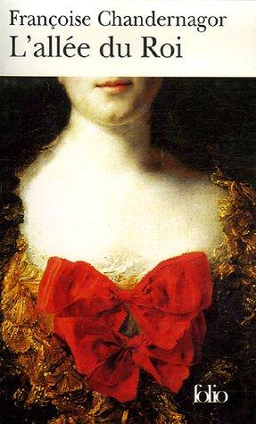 L'allée du roi : souvenirs de Françoise d'Aubigné marquise de Maintenon épouse du roi de France