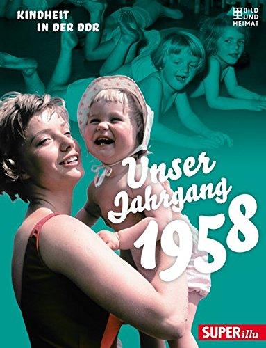 Unser Jahrgang 1958: Kindheit in der DDR