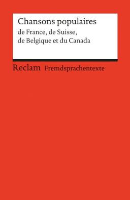 Chansons de France, de Suisse, de Belgique et du Canada: (Fremdsprachentexte)