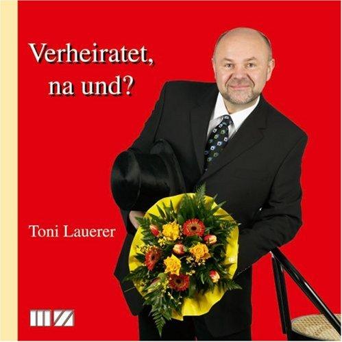 Verheiratet, na und?