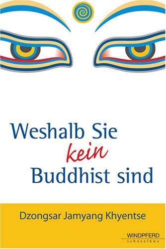 Weshalb Sie kein Buddhist sind