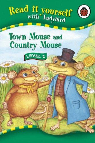 Town Mouse and Country Mouse (Read it Yourself - Level 2)