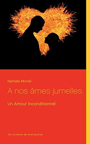 A nos âmes jumelles : Un Amour Inconditionnel