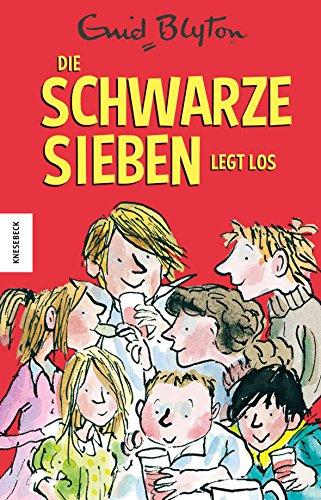 Die schwarze Sieben legt los: Das erste Abenteuer der Schwarzen Sieben