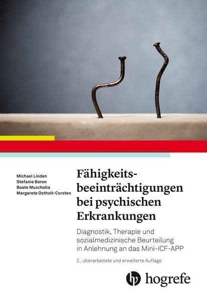 Fähigkeitsbeeinträchtigungen bei psychischen Erkrankungen: Diagnostik, Therapie und sozialmedizinische Beurteilung in Anlehnung an das Mini-ICF-APP