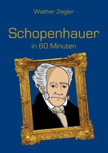 Schopenhauer in 60 Minuten