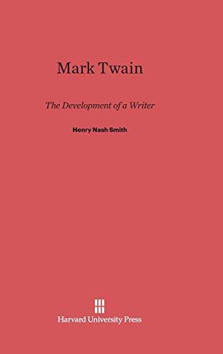 Mark Twain: The Development of a Writer